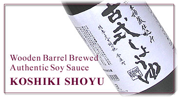 KOSHIKI SHOYU (Wooden Barrel Brewed Authentic Soy Sauce)